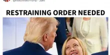 Trump, ossessione per Meloni. Ancora attacchi alla premier: "Necessario un ordine restrittivo"