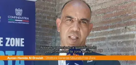 Al-Drouish "Misurata Free Zone pu&ograve; essere un ponte tra Europa e Africa"