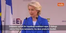Von Der Leyen: Dialogo con la Cina necessario, ma dia risultati o useremo strumenti Ue