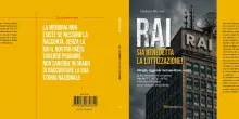 Comunicato Stampa: "Rai. Sia benedetta la lottizzazione!", un libro coraggioso sui retroscena del servizio pubblico