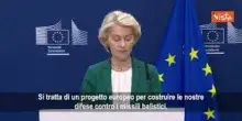 Von Der Leyen: Stiamo lavorando a progetto Ue-Ucraina per difese contro missili balistici