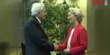 Ue, Mattarella a Bruxelles incontra von der Leyen: “Esposti a perturbazioni dell’ordine internazionale”
