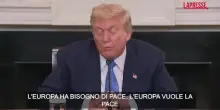 Ucraina, Trump: "Zelensky deve prepararsi a firmare qualcosa"