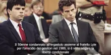Fratelli Menendez, Erik resta in carcere: negata la libertà condizionale
