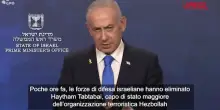 Libano, Netanyahu: "Abbiamo eliminato il capo di stato maggiore di Hezbollah"