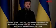 Venezuela, Zelensky: &ldquo;Se si pu&ograve; fare questo con i dittatori, allora gli Usa sanno cosa fare dopo&rdquo;