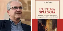In libreria &lsquo;L&rsquo;ultima spiaggia&rsquo;, Lucio Luca racconta la storia e i misteri dietro la strage di Alcamo Marina