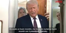Ucraina, Trump: "Con Zelensky ho avuto numerosi buoni incontri"