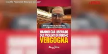 Askatasuna, Gasparri: &ldquo;Vergogna, magistratura libera i due arrestati per i fatti di Torino&rdquo;