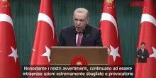 Iran, Erdogan: "Azioni provocatorie metteranno a rischio lamicizia della Turchia"