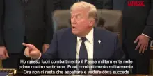 Iran, Trump: "Se non si raggiunge un accordo, lo chiuder&ograve; militarmente"