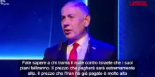 Iran, Netanyahu: "Chi trama contro Israele fallir&agrave;, regime Teheran cadr&agrave;&rdquo;.