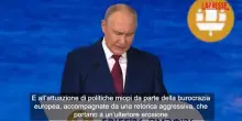 Putin contro la Ue: &ldquo;Politiche miopi indeboliscono la posizione dell&rsquo;Europa&rdquo;