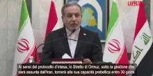 Iran, Araghchi: "Interferenze su accordo ritarderebbero riapertura Hormuz"
