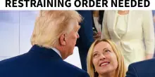 Trump contro Meloni: &ldquo;Serve un ordine restrittivo&rdquo;