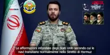 Iran, i Pasdaran: "Hormuz rimane sotto il controllo di Teheran. Bugie dagli Usa"