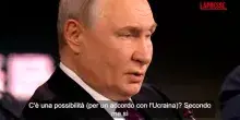 Putin: "Ci sono possibilit&agrave; di negoziati costruttivi con Kiev"