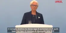 Bce alza i tassi di interesse, Lagarde: "Inflazione sopra il target per un periodo prolungato"
