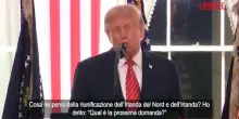 Trump: "Irlanda unificata? Non voglio creare problemi ma sarebbe fantastico"