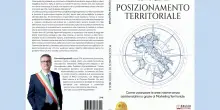 Posizionamento Territoriale: il libro di Carmine Agostinelli che aiuta piccoli comuni e micro-imprese locali a valorizzare il proprio territorio