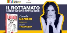 Daniela Ranieri racconta “Il rottamato, antropologia di Matteo Renzi” con Marco Travaglio
