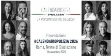 Calendario della polizia 2026, la presentazione con Piantedosi e Pisani a Roma: la diretta