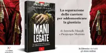 Mascali e Morosini presentano &lsquo;Mani legate&rsquo;, il nuovo saggio di Paper First sulla separazione delle carriere dei magistrati