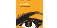 &lsquo;La pupilla&rsquo; di Darien Levani: un noir dell&rsquo;anima