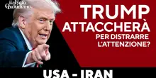 Trump in difficolt&agrave;: attaccher&agrave; l&rsquo;Iran per distrarre l&rsquo;attenzione? La diretta con Peter Gomez e Gianni Rosini
