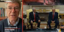 Sachs a La7: &ldquo;Trump e Netanyahu? Due psicopatici megalomani e narcisisti che stanno portando il mondo verso la terza guerra mondiale&rdquo;