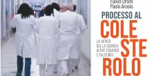 Colesterolo sotto processo? &ldquo;Eppure non &egrave; per forza cattivo&rdquo;: il prof Ursini smonta i falsi miti (e cosa c&rsquo;entrano statine e marketing farmaceutico)