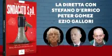 &ldquo;Sindacato Spa: Cgil, Cisl, Uil (e gli altri). Diktat, affari e miracoli della nuova casta&rdquo;, la presentazione del libro con Gomez