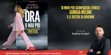 Arriva in libreria il nuovo libro di Andrea Scanzi: &ldquo;ORA O MAI PI&Ugrave; &ndash; 10 modi per sconfiggere (forse) Giorgia Meloni e le destre di governo&rdquo;