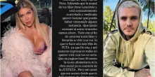Wanda Nara furiosa con Mauro Icardi: &laquo;Figlio di put***a, sono malata di leucemia e dici in giro che mi drogo&raquo;
