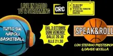 Su Radio CRC riecco il magazine Speak&Roll: tutto sul Napoli Basket