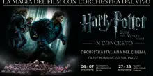 Harry Potter e i doni della morte parte 1 in concerto: gli spettacoli a Roma e Milano, i biglietti e gli orari