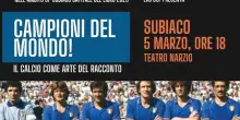 Subiaco il 5 marzo di tinge d'azzurro: convegno e mostra con la coppa del mondo per celebrare la nazionale italiana