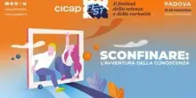Festival: a Padova dal 14 al 16 novembre il Cicap Fest all'ottava edizione con 'Sconfinare'
