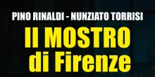 Rinaldi, la verità sul mostro di Firenze