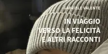 In viaggio verso la felicità, di Gabriele Valente