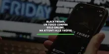 Black Friday, un terzo compra solo online. Ma attenti alle truffe
