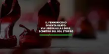 Il femminicidio diventa reato: ok bipartisan alla legge. Scontro invece sul ddl stupro