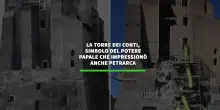 La Torre dei Conti, simbolo del potere papale che impressiono' anche Petrarca