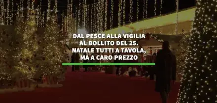 Dal pesce della vigilia al bollito del 25. A Natale tutti a tavola, ma a caro prezzo