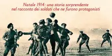La tregua di Natale del 1914, quando i soldati deposero le armi