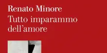 Renato Minore, Tutto imparammo dell'amore