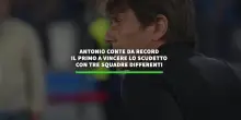 Conte da record, scudetto alla guida di tre squadre diverse