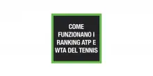 Come funzionano i ranking Atp e Wta del tennis