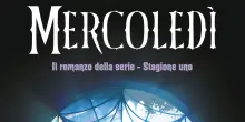 Mistero e umorismo, la spaventosa Mercoled&igrave; arriva in libreria