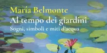 Al tempo dei giardini, l'acqua tra mito e vita